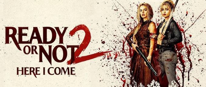 Ready Or Not 2: Here I Come